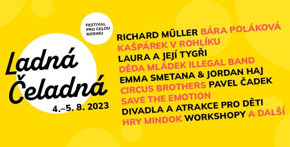 2denní vstupenka na festival Ladná Čeladná 4.-5.8.2023. Vystoupí R. Müller, B. Poláková, Laura a její tygři, Děda Mládek Illegal Band a další
