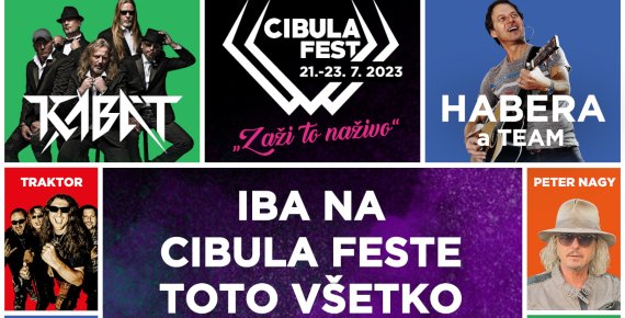 Vstupenka na CIBULA FEST - Kabát, Habera a Team, Mirai, Tomáš Klus, No Name, Horkýže Slíže a další, 21. - 23.7.2023 letiště Holíč