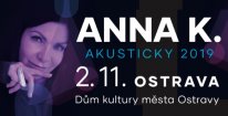 Akustický koncert Anny K. v Ostravě 2.11.2019 - druhá vstupenka zdarma od Radia Čas